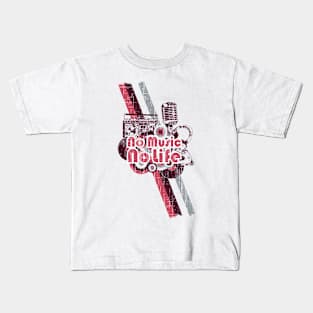 No Music - No Life Kids T-Shirt